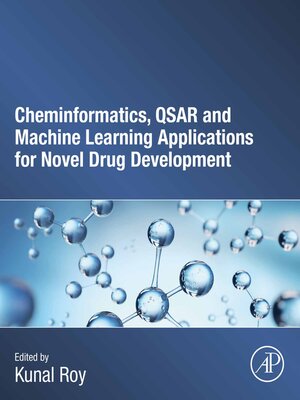 cover image of Cheminformatics, QSAR and Machine Learning Applications for Novel Drug Development